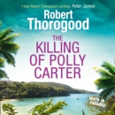 The Killing Of Polly Carter - eAudiobook