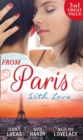 From Paris With Love : The Consequences of That Night / Bound by a Baby / a Business Engagement - Book