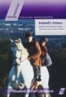Ireland's Others : Ethnicity and Gender in Irish Literature and Popular Culture - Book