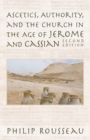 Ascetics, Authority, and the Church in the Age of Jerome and Cassian - Book