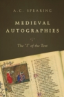 Medieval Autographies : The "I" of the Text - eBook