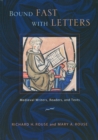Bound Fast with Letters : Medieval Writers, Readers, and Texts - Book