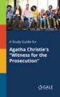 A Study Guide for Agatha Christie's "Witness for the Prosecution" - Book