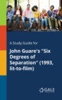 A Study Guide for John Guare's "Six Degrees of Separation" (1993, Lit-to-film) - Book