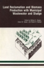 Land Reclamation and Biomass Production with Municipal Wastewater and Sludge - Book