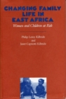 Changing Family Life in East Africa : Women and Children at Risk - Book