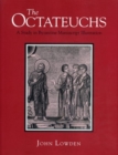 The Octateuchs : Study of Illustrated Byzantine Manuscripts - Book