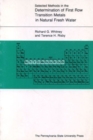 Selected Methods in the Determination of First Row Transition Metals in Natural Fresh Water - Book