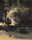 The World in Paint : Modern Art and Visuality in England, 1848-1914 - Book