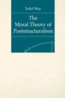 The Moral Theory of Poststructuralism - Book