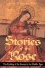 Stories of the Rose : The Making of the Rosary in the Middle Ages - Book