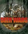 Deer Wars : Science, Tradition, and the Battle over Managing Whitetails in Pennsylvania - Book
