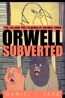 Orwell Subverted : The CIA and the Filming of Animal Farm - Book