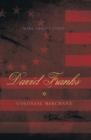 David Franks : Colonial Merchant - Book
