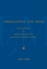 Liberalizing the Mind : Two Centuries of Liberal Education at Franklin & Marshall College - Book