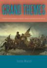 Grand Themes : Emanuel Leutze, Washington Crossing the Delaware, and American History Painting - Book