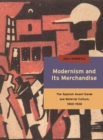 Modernism and Its Merchandise : The Spanish Avant-Garde and Material Culture, 1920-1930 - Book