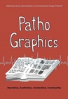 PathoGraphics : Narrative, Aesthetics, Contention, Community - Book