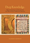 Deep Knowledge : Ways of Knowing in Sufism and Ifa, Two West African Intellectual Traditions - Book