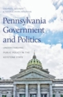 Pennsylvania Government and Politics : Understanding Public Policy in the Keystone State - Book