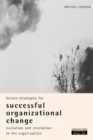 Kaizen Strategies for Successful Organizational Change : Enabling Evolution and Revolution Within The Organization - Book