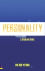 Personality : How to Unleash Your Hidden Strengths - Book
