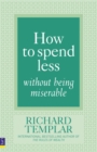 How to Spend Less Without Being Miserable - Book