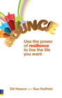Bounce : Use the power of resilience to live the life you want - Book