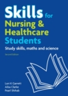 Skills for Nursing & Healthcare Students eBook : study skills, maths and science - eBook
