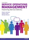 Service Operations Management : Improving Service Delivery - Book