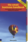 Small Business Handbook e-book : The Small Business Handbook: The Complete Guide to Running and Growing Your Business - eBook