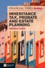 Financial Times Guide to Inheritance Tax , Probate and Estate Planning - eBook