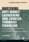 Mastering Anti-Money Laundering and Counter-Terrorist Financing : A compliance guide for practitioners - Book