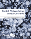 Social Networking for the Over 50s: In Simple Steps - Book