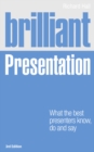 Brilliant Presentation : What the best presenters know, do and say - Book