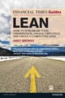 FT Guide to Lean PDF eBook : How To Streamline Your Organisation, Engage Employees And Create A Competitive Edge - eBook