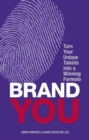 Brand You : Turn Your Unique Talents Into A Winning Formula - eBook