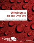 Windows 8 for the Over 50s In Simple Steps - Book