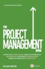 Project Management Book, The : How to Manage Your Projects To Deliver Outstanding Results - Book