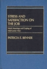 Stress and Satisfaction on the Job : Work Meanings and Coping of Mid-Career Men - Book
