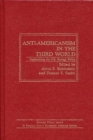Anti-Americanism in the Third World : Implications for U.S. Foreign Policy - Book