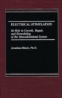 Electrical Stimulation : Its Role in Growth, Repair and Remodeling of the Musculoskeletal System - Book