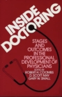 Inside Doctoring : Stages and Outcomes in the Professional Development of Physicians - Book