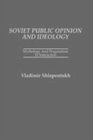 Soviet Public Opinion and Ideology : Mythology and Pragmatism in Interaction - Book