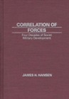 Correlation of Forces : Four Decades of Soviet Military Development - Book
