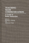Teaching Mass Communication : A Guide to Better Instruction - Book