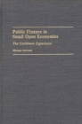 Public Finance in Small Open Economies : The Caribbean Experience - Book