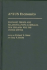 ANZUS Economics : Economic Trends and Relations Among Australia, New Zealand, and the United States - Book