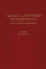 The Social Networks of Older People : A Cross-National Analysis - Book