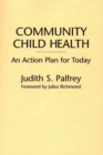 Community Child Health : An Action Plan for Today - Book